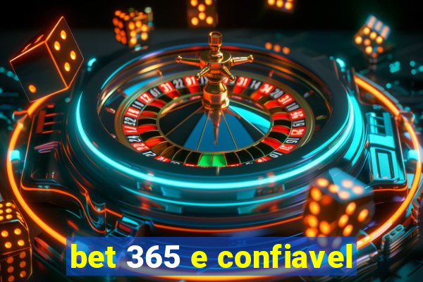 bet 365 e confiavel