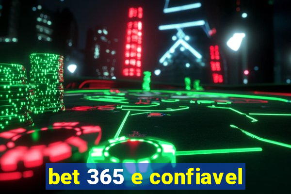 bet 365 e confiavel