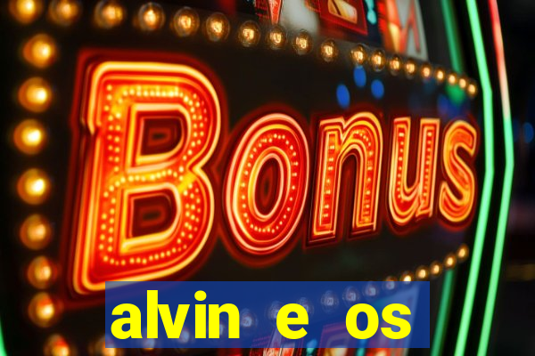 alvin e os esquilos 3 filme completo dublado download