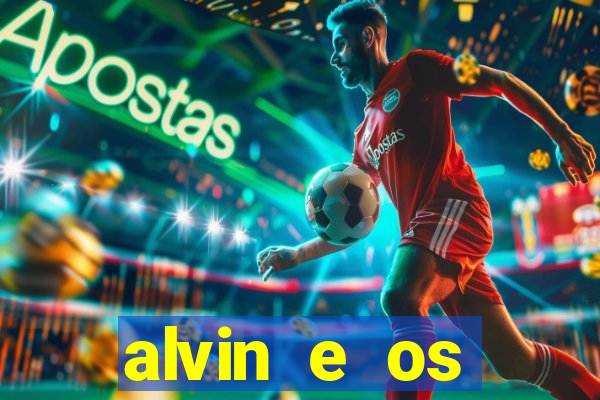 alvin e os esquilos 3 filme completo dublado download