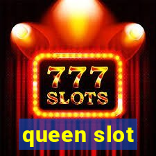 queen slot