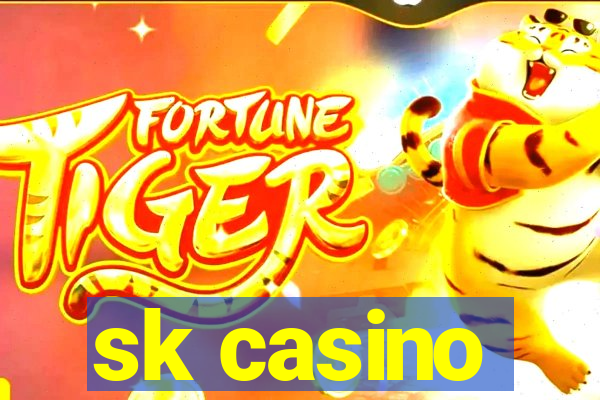 sk casino