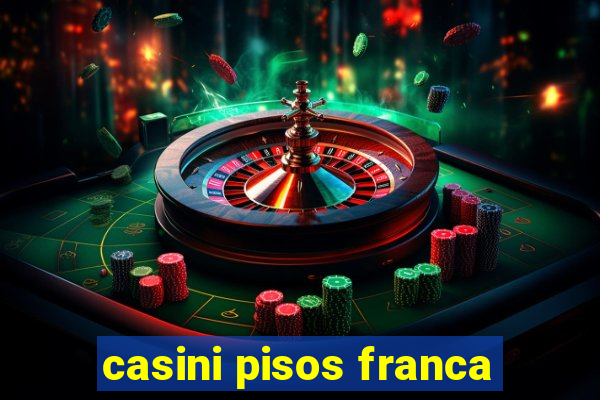 casini pisos franca