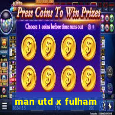 man utd x fulham