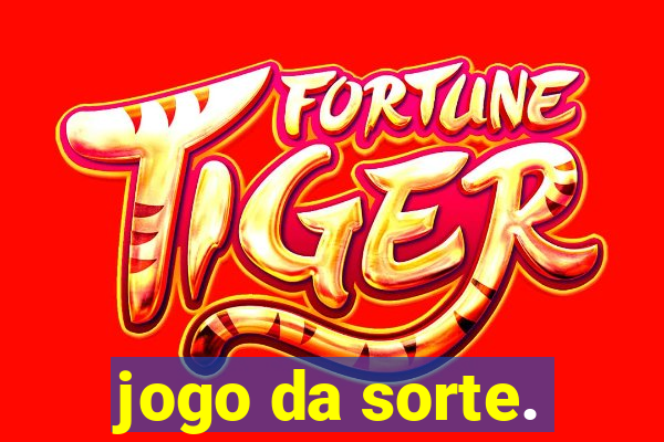 jogo da sorte.