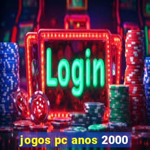 jogos pc anos 2000