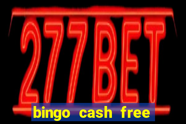 bingo cash free money code