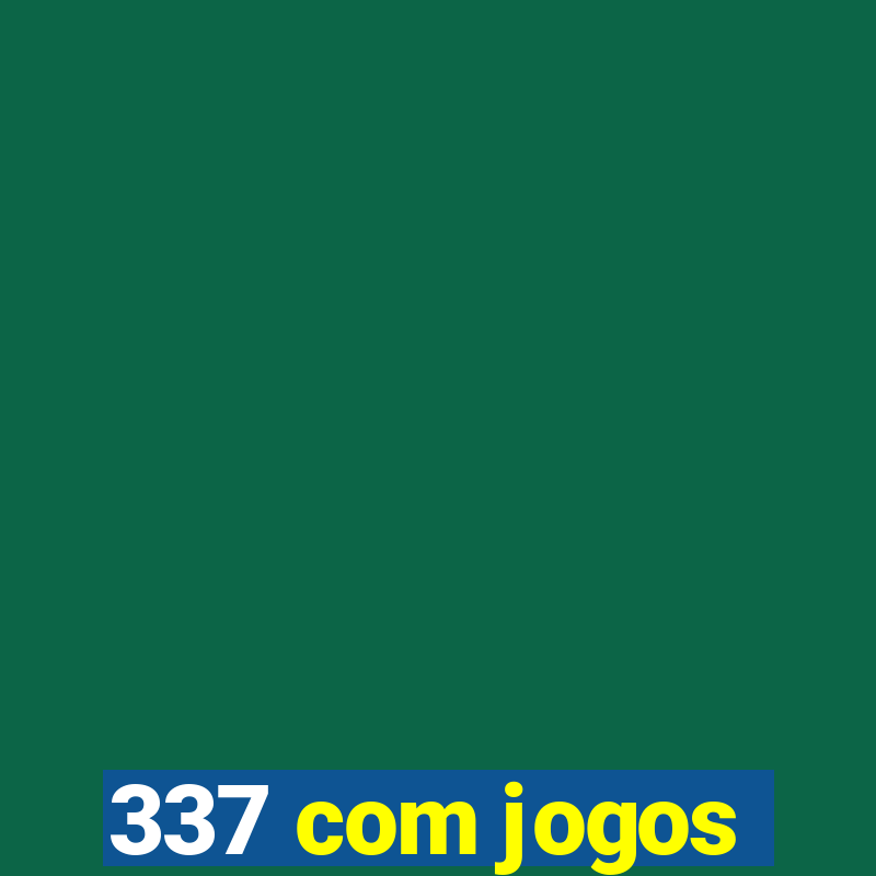 337 com jogos