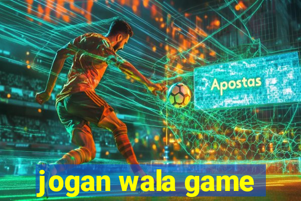 jogan wala game