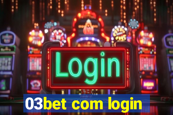 03bet com login