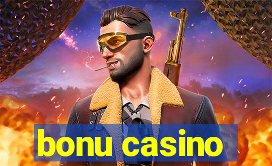 bonu casino