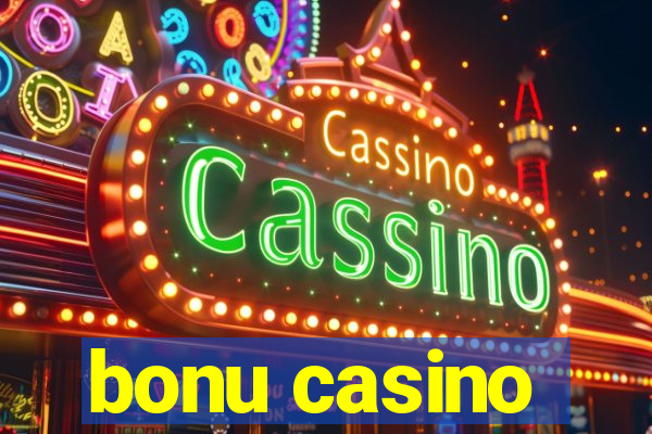 bonu casino