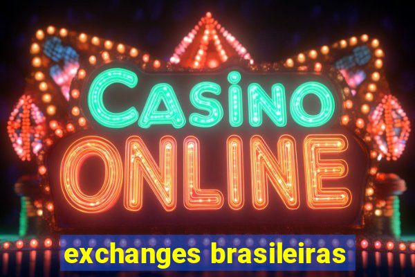 exchanges brasileiras