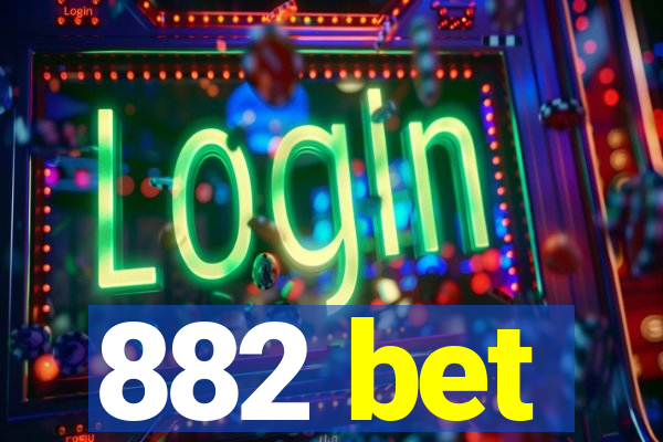 882 bet