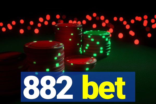 882 bet