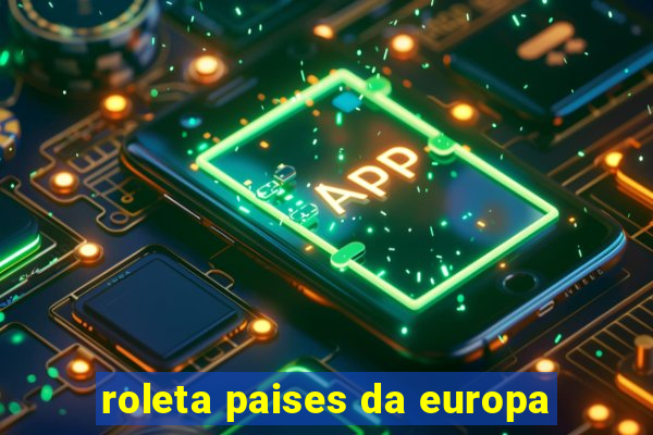 roleta paises da europa