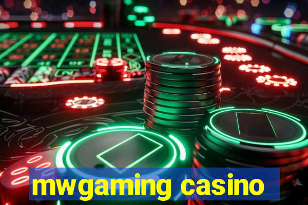 mwgaming casino