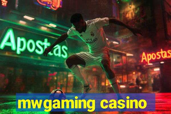 mwgaming casino