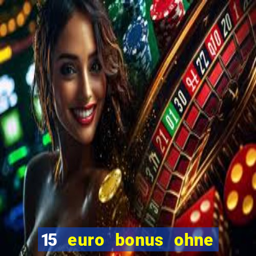 15 euro bonus ohne einzahlung casino 2020