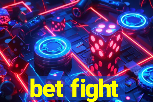 bet fight