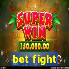 bet fight