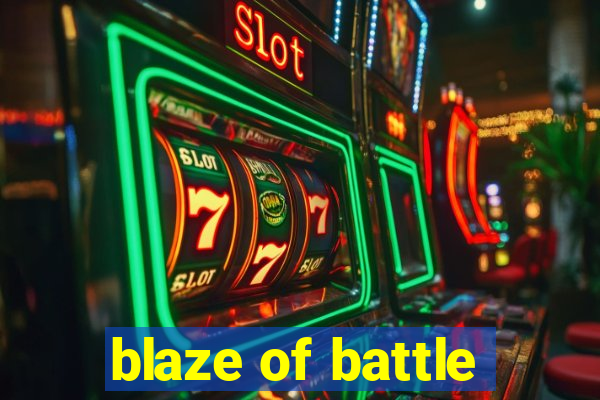 blaze of battle