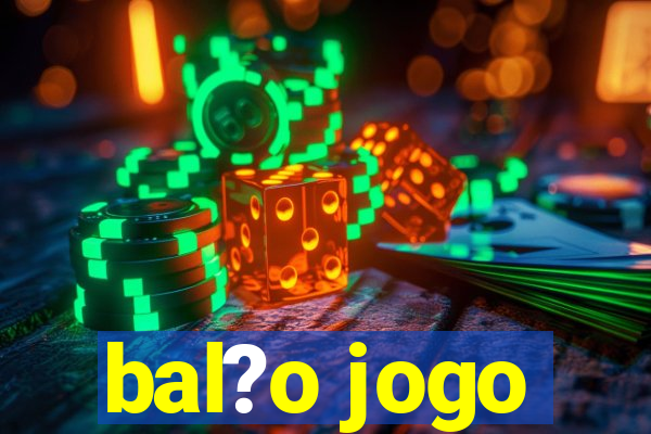 bal?o jogo