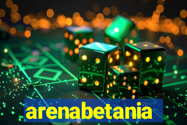 arenabetania