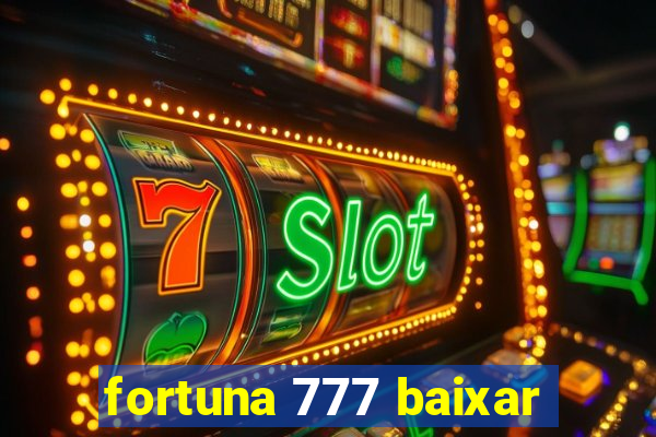 fortuna 777 baixar