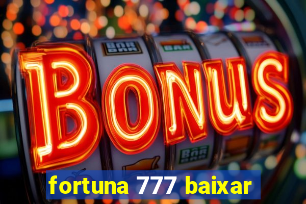 fortuna 777 baixar