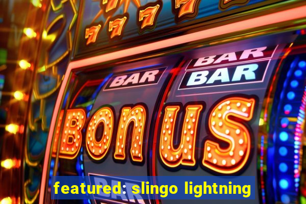 featured: slingo lightning