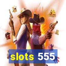 slots 555