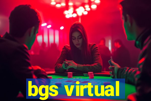 bgs virtual