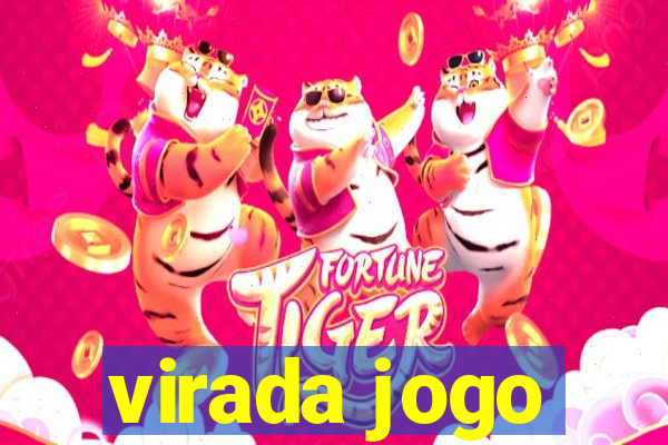 virada jogo