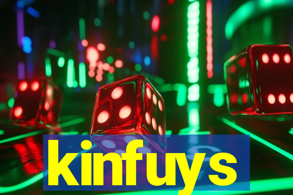 kinfuys