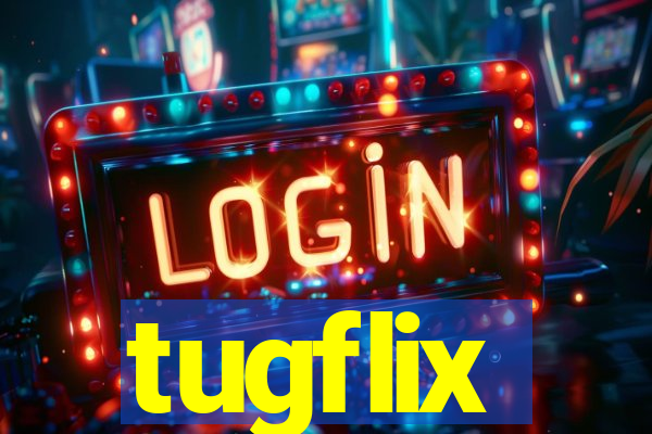 tugflix