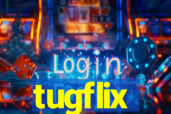 tugflix