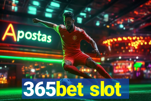 365bet slot