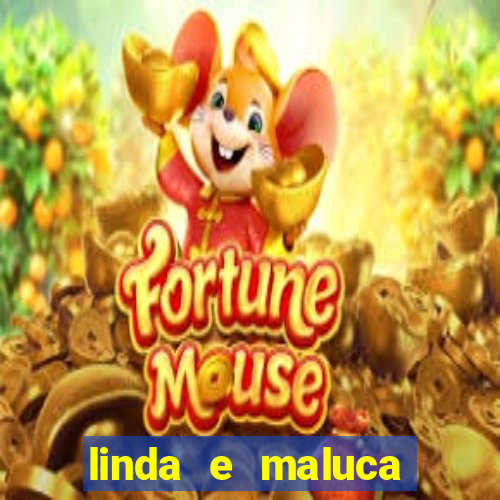 linda e maluca orochi letra