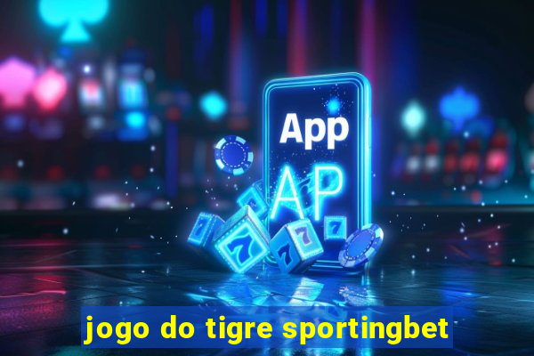 jogo do tigre sportingbet