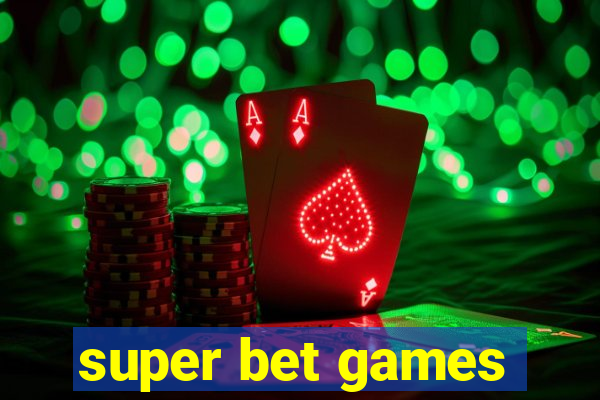 super bet games