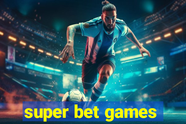 super bet games