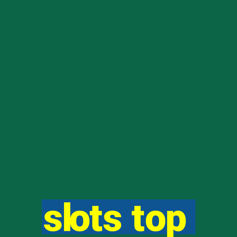 slots top