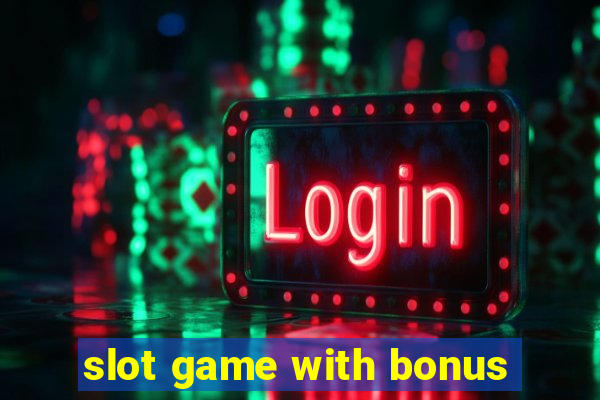 slot game with bonus