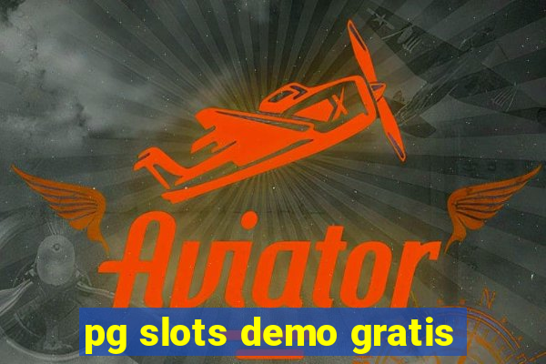 pg slots demo gratis