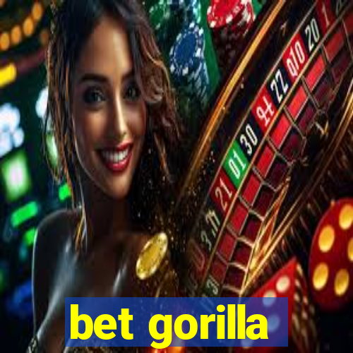 bet gorilla