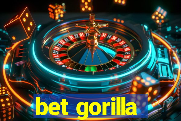 bet gorilla