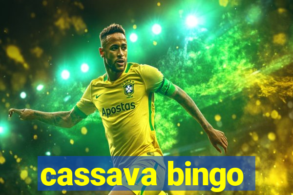 cassava bingo