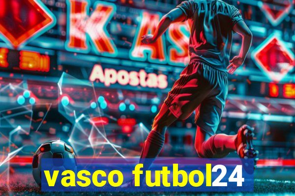 vasco futbol24