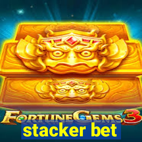 stacker bet